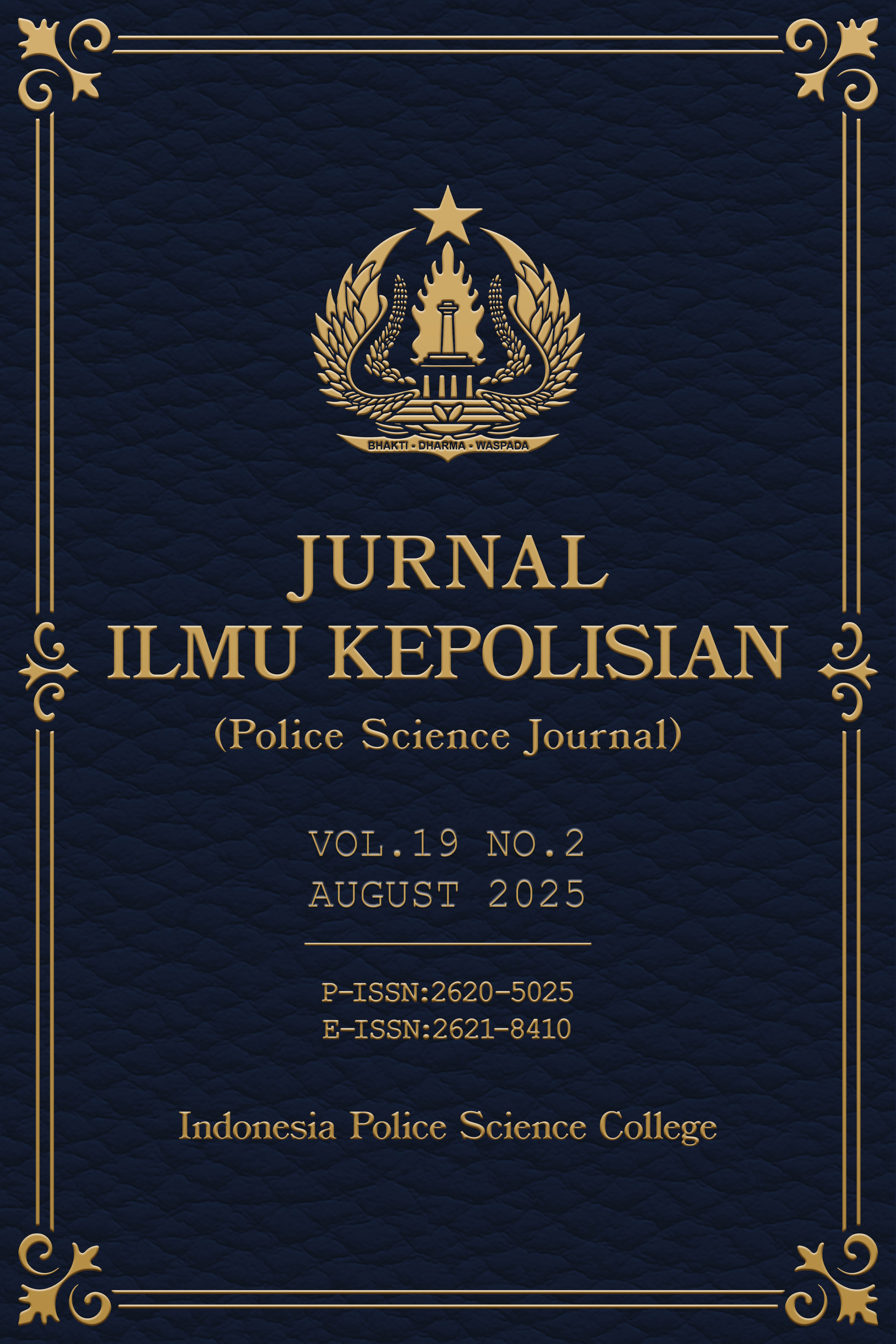 					View Vol. 19 No. 2 (2025): Jurnal Ilmu Kepolisian Volume 19 Nomor 2 Tahun 2025
				